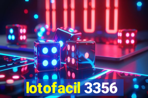 lotofacil 3356